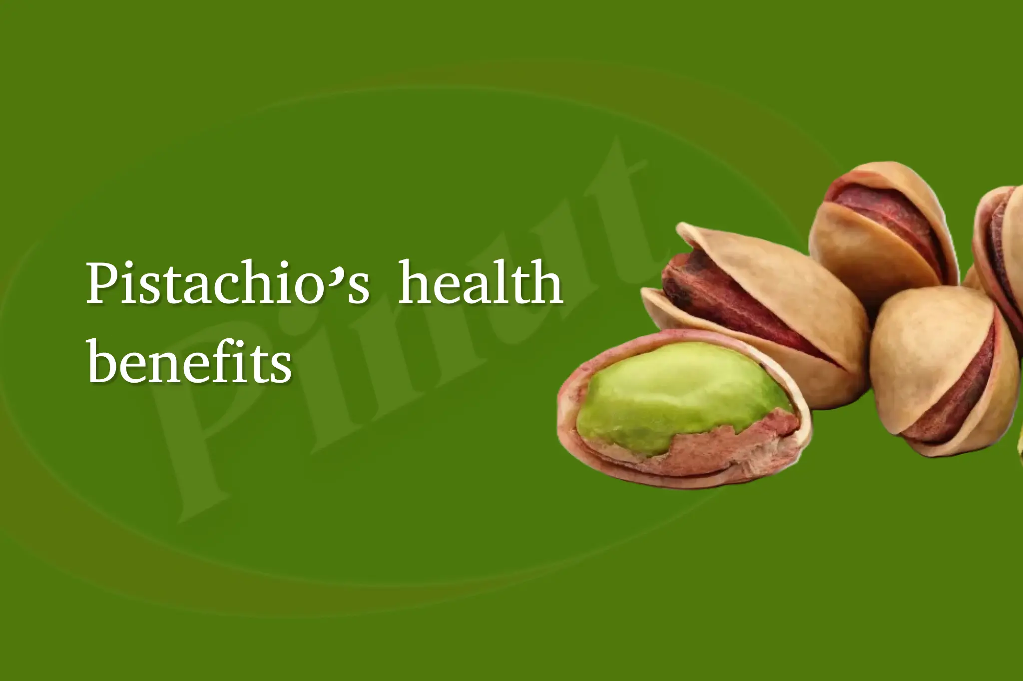 Iranian Pistachio Health Benefits