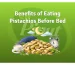 pistachios before bed health benefits